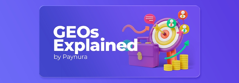 Affiliate Marketing Guide by Paynura: GEOs Explained (Tier 1, Tier 2, and Restricted Markets)