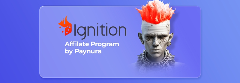 Ignition Affiliate Program by Paynura