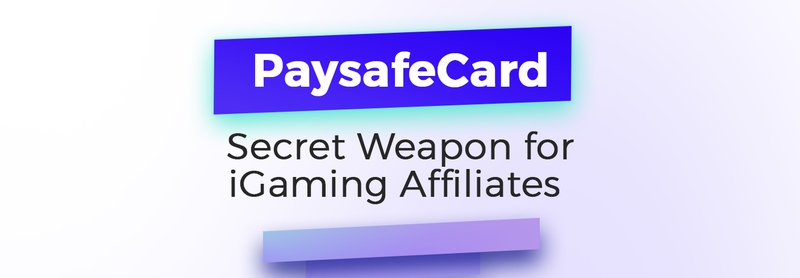 Paysafecard: Secret Weapon for iGaming Affiliates