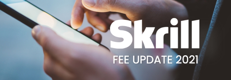 Skrill is reducing fees in 2021