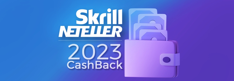 Skrill Neteller 2023 Cash Bonus campaign